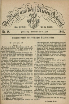 Der Bote aus dem Riesen-Gebirge : eine Zeitschrift für alle Stände. Jg.54, Nr. 48 (16 Juni 1866) + dod.