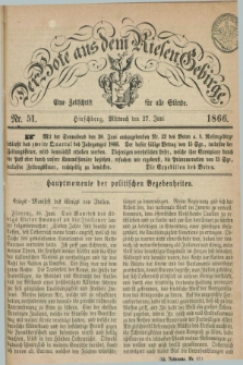 Der Bote aus dem Riesen-Gebirge : eine Zeitschrift für alle Stände. Jg.54, Nr. 51 (27 Juni 1866) + dod.