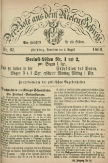 Der Bote aus dem Riesen-Gebirge : eine Zeitschrift für alle Stände. Jg.54, Nr. 62 (4 August 1866) + dod.