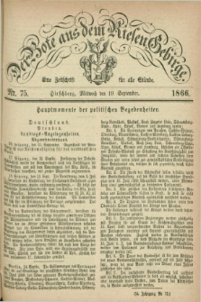 Der Bote aus dem Riesen-Gebirge : eine Zeitschrift für alle Stände. Jg.54, Nr. 75 (19 September 1866) + dod.