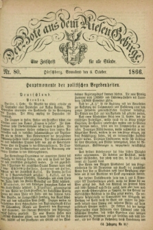 Der Bote aus dem Riesen-Gebirge : eine Zeitschrift für alle Stände. Jg.54, Nr. 80 (6 October 1866) + dod.