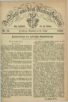 Der Bote aus dem Riesen-Gebirge : eine Zeitschrift für alle Stände. Jg.54, Nr. 84 (20 October 1866) + dod.