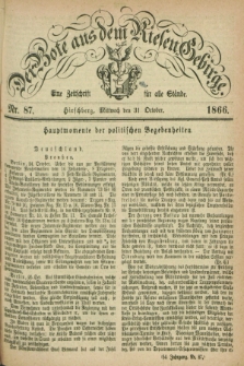 Der Bote aus dem Riesen-Gebirge : eine Zeitschrift für alle Stände. Jg.54, Nr. 87 (31 October 1866) + dod.