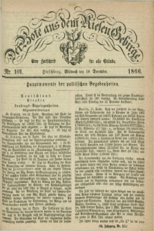 Der Bote aus dem Riesen-Gebirge : eine Zeitschrift für alle Stände. Jg.54, Nr. 101 (19 December 1866) + dod.
