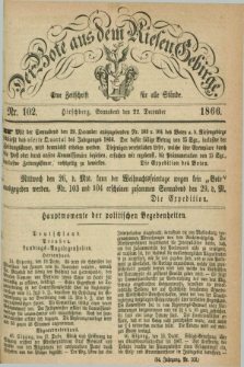Der Bote aus dem Riesen-Gebirge : eine Zeitschrift für alle Stände. Jg.54, Nr. 102 (22 December 1866) + dod.