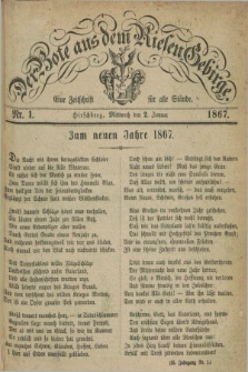 Der Bote aus dem Riesen-Gebirge : eine Zeitschrift für alle Stände. Jg.55, Nr. 1 (2 Januar 1867) + dod.