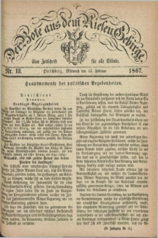 Der Bote aus dem Riesen-Gebirge : eine Zeitschrift für alle Stände. Jg.55, Nr. 13 (13 Februar 1867) + dod.