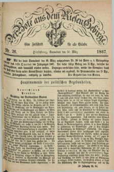 Der Bote aus dem Riesen-Gebirge : eine Zeitschrift für alle Stände. Jg.55, Nr. 26 (30 März 1867) + dod.