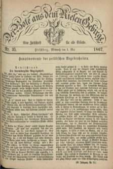 Der Bote aus dem Riesen-Gebirge : eine Zeitschrift für alle Stände. Jg.55, Nr. 35 (1 Mai 1867) + dod.