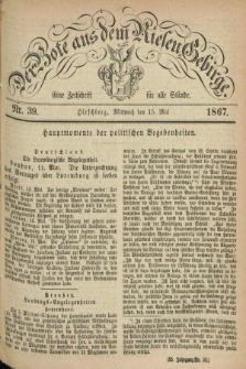 Der Bote aus dem Riesen-Gebirge : eine Zeitschrift für alle Stände. Jg.55, Nr. 39 (15 Mai 1867) + dod.