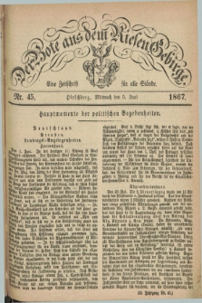 Der Bote aus dem Riesen-Gebirge : eine Zeitschrift für alle Stände. Jg.55, Nr. 45 (5 Juni 1867) + dod.