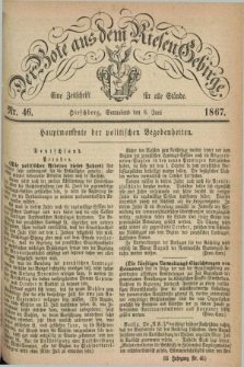 Der Bote aus dem Riesen-Gebirge : eine Zeitschrift für alle Stände. Jg.55, Nr. 46 (8 Juni 1867) + dod.