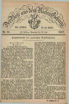 Der Bote aus dem Riesen-Gebirge : eine Zeitschrift für alle Stände. Jg.55, Nr. 50 (22 Juni 1867) + dod.