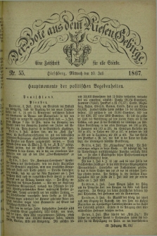 Der Bote aus dem Riesen-Gebirge : eine Zeitschrift für alle Stände. Jg.55, Nr. 55 (10 Juli 1867) + dod.