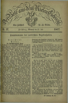 Der Bote aus dem Riesen-Gebirge : eine Zeitschrift für alle Stände. Jg.55, Nr. 57 (17 Juli 1867) + dod.