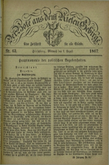 Der Bote aus dem Riesen-Gebirge : eine Zeitschrift für alle Stände. Jg.55, Nr. 63 (7 August 1867) + dod.