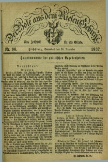 Der Bote aus dem Riesen-Gebirge : eine Zeitschrift für alle Stände. Jg.55, Nr. 96 (30 November 1867) + dod.