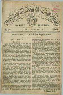 Der Bote aus dem Riesen-Gebirge : eine Zeitschrift für alle Stände. Jg.56, Nr. 53 (1 Juli 1868) + dod.