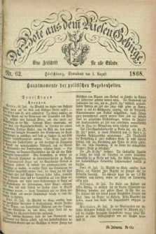 Der Bote aus dem Riesen-Gebirge : eine Zeitschrift für alle Stände. Jg.56, Nr. 62 (1 August 1868) + dod.