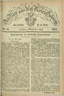 Der Bote aus dem Riesen-Gebirge : eine Zeitschrift für alle Stände. Jg.56, Nr. 63 (5 August 1868) + dod.