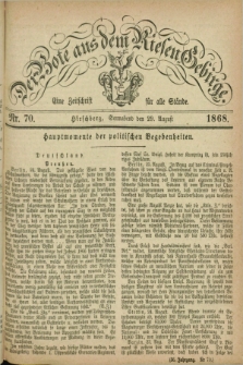 Der Bote aus dem Riesen-Gebirge : eine Zeitschrift für alle Stände. Jg.56, Nr. 70 (29 August 1868) + dod.