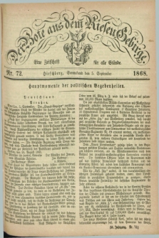 Der Bote aus dem Riesen-Gebirge : eine Zeitschrift für alle Stände. Jg.56, Nr. 72 (5 September 1868) + dod.