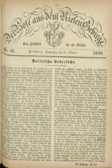 Der Bote aus dem Riesen-Gebirge : eine Zeitschrift für alle Stände. Jg.56, Nr. 85 (15 Oktober 1868) + dod.