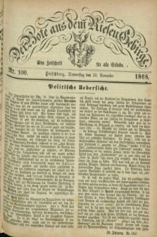 Der Bote aus dem Riesen-Gebirge : eine Zeitschrift für alle Stände. Jg.56, Nr. 100 (19 November 1868) + dod.