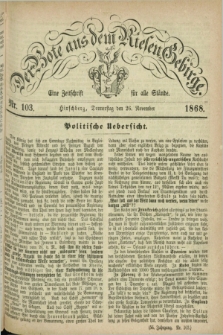 Der Bote aus dem Riesen-Gebirge : eine Zeitschrift für alle Stände. Jg.56, Nr. 103 (26 November 1868) + dod.