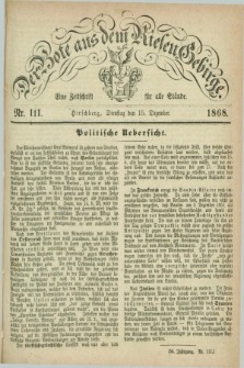 Der Bote aus dem Riesen-Gebirge : eine Zeitschrift für alle Stände. Jg.56, Nr. 111 (15 Dezember 1868) + dod.