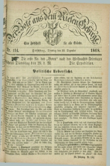 Der Bote aus dem Riesen-Gebirge : eine Zeitschrift für alle Stände. Jg.56, Nr. 114 (22 Dezember 1868) + dod.