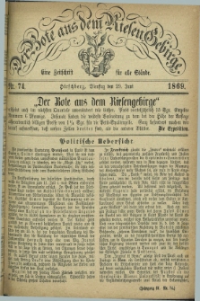 Der Bote aus dem Riesen-Gebirge : eine Zeitschrift für alle Stände. Jg.57, Nr. 74 (29 Juni 1869) + dod.