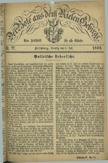 Der Bote aus dem Riesen-Gebirge : eine Zeitschrift für alle Stände. Jg.57, Nr. 77 (6 Juli 1869) + dod.