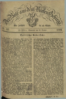 Der Bote aus dem Riesen-Gebirge : eine Zeitschrift für alle Stände. Jg.57, Nr. 127 (30 October 1869) + dod.
