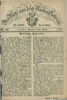 Der Bote aus dem Riesen-Gebirge : eine Zeitschrift für alle Stände. Jg.57, Nr. 139 (27 November 1869) + dod.