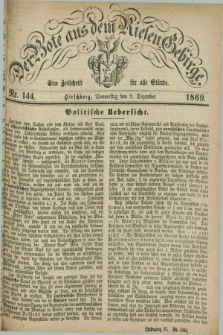 Der Bote aus dem Riesen-Gebirge : eine Zeitschrift für alle Stände. Jg.57, Nr. 144 (9 Dezember 1869) + dod.