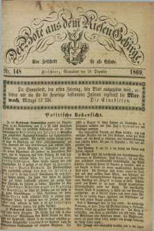 Der Bote aus dem Riesen-Gebirge : eine Zeitschrift für alle Stände. Jg.57, Nr. 148 (18 Dezember 1869) + dod.