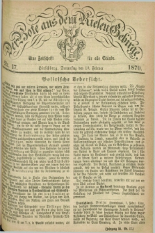 Der Bote aus dem Riesen-Gebirge : eine Zeitschrift für alle Stände. Jg.58, Nr. 17 (10 Februar 1870) + dod.