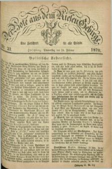 Der Bote aus dem Riesen-Gebirge : eine Zeitschrift für alle Stände. Jg.58, Nr. 23 (24 Februar 1870) + dod.