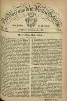 Der Bote aus dem Riesen-Gebirge : eine Zeitschrift für alle Stände. Jg.58, Nr. 26 (3 Marz 1870) + dod.