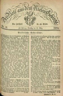 Der Bote aus dem Riesen-Gebirge : eine Zeitschrift für alle Stände. Jg.58, Nr. 31 (15 Marz 1870) + dod.