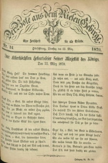 Der Bote aus dem Riesen-Gebirge : eine Zeitschrift für alle Stände. Jg.58, Nr. 34 (22 Marz 1870) + dod.