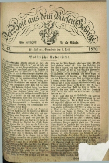 Der Bote aus dem Riesen-Gebirge : eine Zeitschrift für alle Stände. Jg.58, Nr. 42 (9 April 1870) + dod.