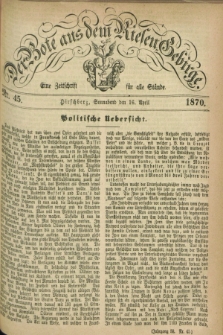 Der Bote aus dem Riesen-Gebirge : eine Zeitschrift für alle Stände. Jg.58, Nr. 45 (16 April 1870) + dod.