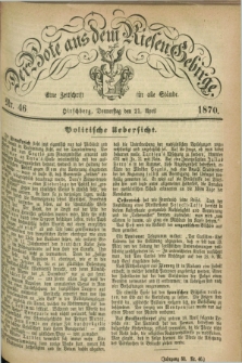 Der Bote aus dem Riesen-Gebirge : eine Zeitschrift für alle Stände. Jg.58, Nr. 46 (21 April 1870) + dod.