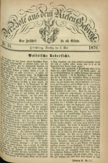 Der Bote aus dem Riesen-Gebirge : eine Zeitschrift für alle Stände. Jg.58, Nr. 51 (3 Mai 1870) + dod.