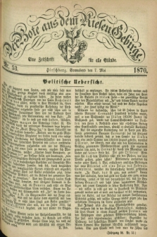 Der Bote aus dem Riesen-Gebirge : eine Zeitschrift für alle Stände. Jg.58, Nr. 53 (7 Mai 1870) + dod.