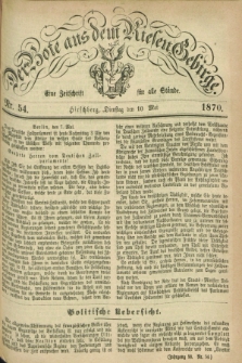 Der Bote aus dem Riesen-Gebirge : eine Zeitschrift für alle Stände. Jg.58, Nr. 54 (10 Mai 1870) + dod.