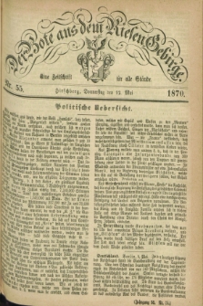 Der Bote aus dem Riesen-Gebirge : eine Zeitschrift für alle Stände. Jg.58, Nr. 55 (12 Mai 1870) + dod.