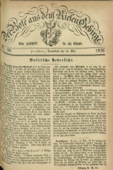 Der Bote aus dem Riesen-Gebirge : eine Zeitschrift für alle Stände. Jg.58, Nr. 56 (14 Mai 1870) + dod.